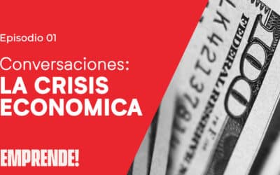 Conversaciones: La Crisis Economica